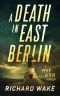 [Peter Ritter 01] • A Death in East Berlin